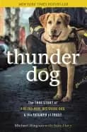 thunder dog the true story of a blind man his guide dog and the triumph of