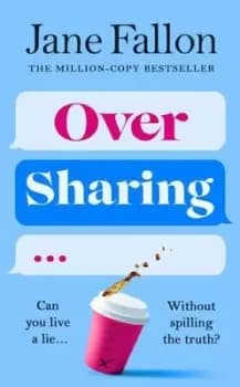 Over sharing - Jane Fallon - Hardback - Used