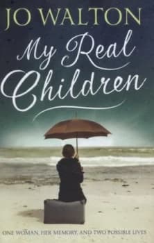 My Real Children by Jo Walton Hardback
