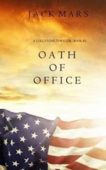 Oath of Office a Luke Stone Thriller-Book no. 2 by Jack Mars Paperback