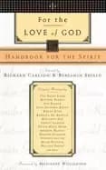 for the love of god handbook for the spirit