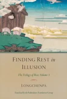 Finding Rest in Illusion : The Trilogy of Rest, Volume 3