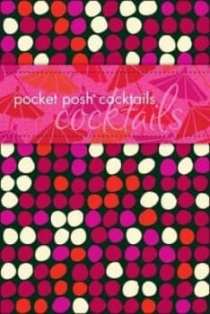 Pocket Posh Cocktails by John Townsley Book