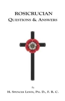 Rosicrucian Questions and Answers