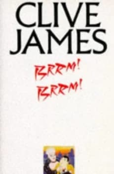 Brrm Brrm or the Man from Japan or Perfume at Anchorage by Clive James Paperback