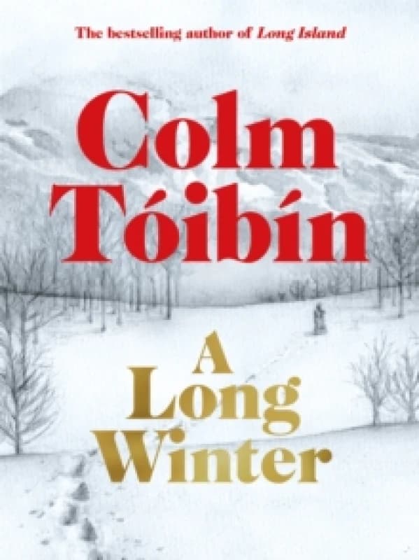 A Long Winter. Hardback. By Colm Toibin Books