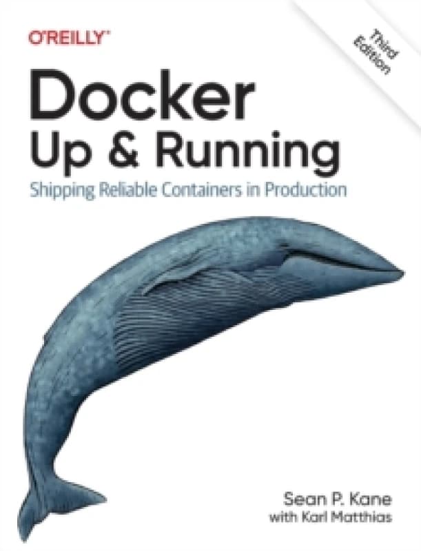 Docker - Up & Running : Shipping Reliable Containers in Production Paperback / softback