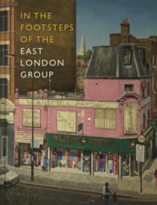 In the Footsteps of the East London Group Hardback