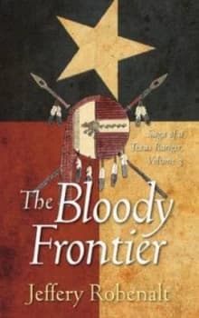 Bloody Frontier by Jeffery Robenalt Hardback
