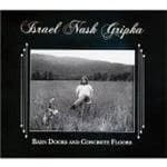 Irael Nash Gripka - Barn Doors And Concrete Floors (Music CD)