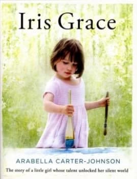 Iris Grace by Arabella Carter-Johnson Hardback