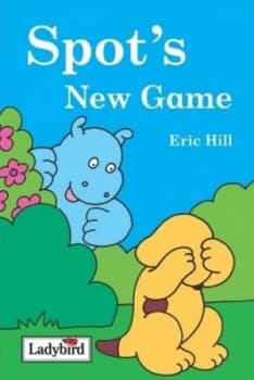 Spots New Game by Eric Hill Hardback