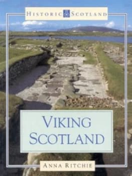 Viking Scotland by Anna Ritchie and Historic Scotland Paperback