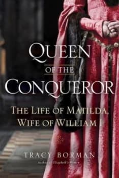 Queen of the Conqueror by Tracy Joanne Borman Hardback