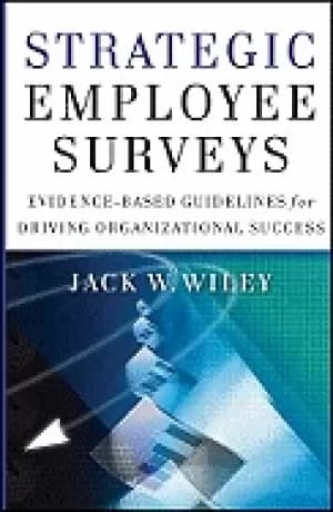 strategic employee surveys evidence based guidelines for driving organizati