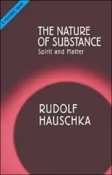 The Nature of Substance : Spirit and Matter