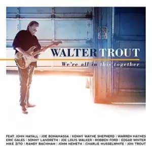 Were All in This Together by Walter Trout Vinyl Album