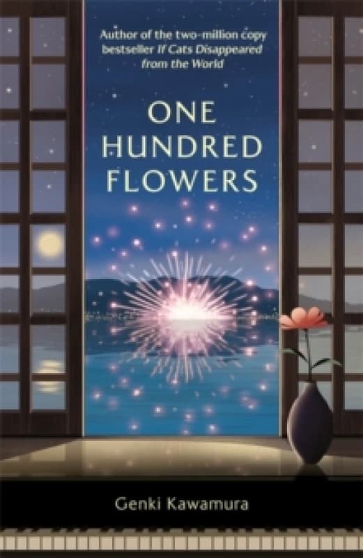 One Hundred Flowers : FROM THE AUTHOR OF THE JAPANESE BESTSELLER IF CATS DISAPPEARED FROM THE WORLD Paperback / softback