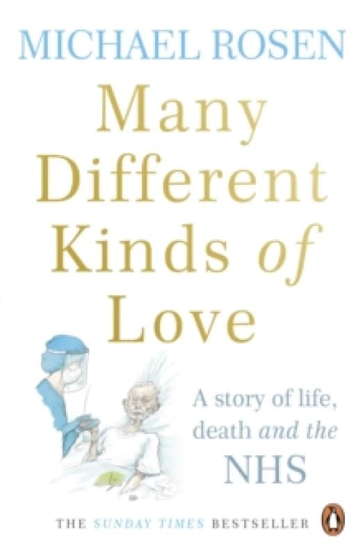 Many Different Kinds of Love : A story of life, death and the NHS Paperback / softback