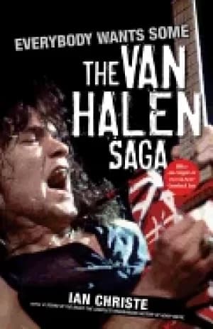 everybody wants some the van halen saga