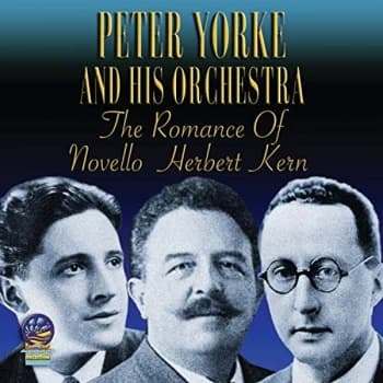 Peter Yorke And His Orchestra - The Romance of Novello/Herbert/Kern CD