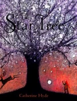 The Star Tree by Catherine Hyde Hardback