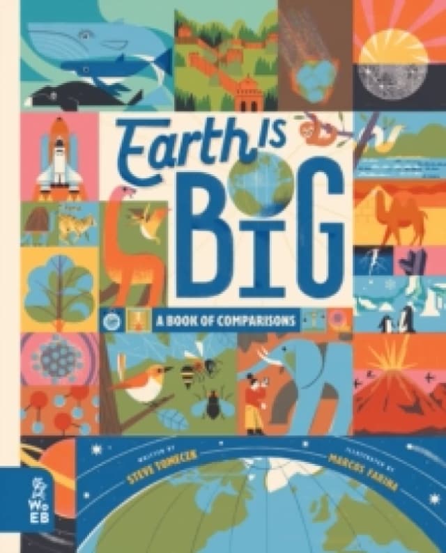 Earth is Big : A Book of Comparisons Hardback