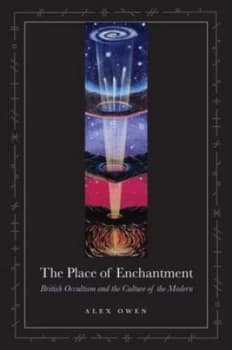 The Place of Enchantment by Alex Owen Hardback