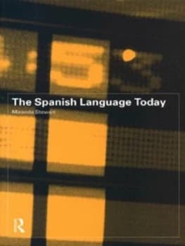 The Spanish Language Today by Miranda Stewart Paperback