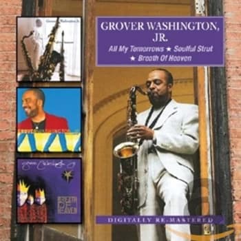 Grover Washington Jr - All My Tomorrows/Soulful Strut/Breath of Heaven CD