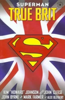 True Brit by Kim Johnson and John Cleese and John Byrne and Jerry Siegel and Joe Shuster Paperback