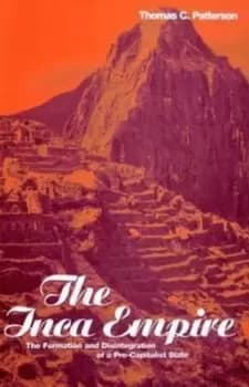The Inca Empire by Thomas C. Patterson