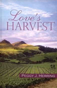 Loves Harvest by Peggy J. Herring Paperback
