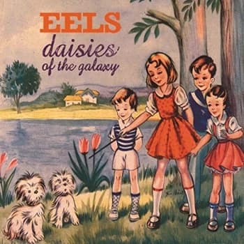 Eels - Daisies Of The Galaxy Vinyl