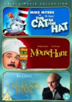 Cat in the Hat / Mouse Hunt / Series of Unfortunate Events