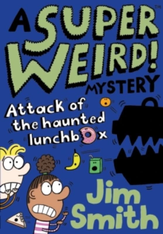 A Super Weird! Mystery: Attack of the Haunted Lunchbox Paperback / softback
