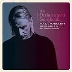 Paul Weller with Jules Buckley & the BBC Symphony Orchestra - An Orchestrated Songbook (Music CD)