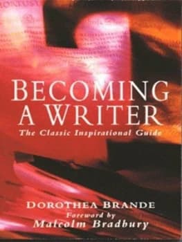 Becoming a Writer by Dorothea Brande Paperback