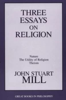 Three Essays on Religion by John Stuart Mill Paperback