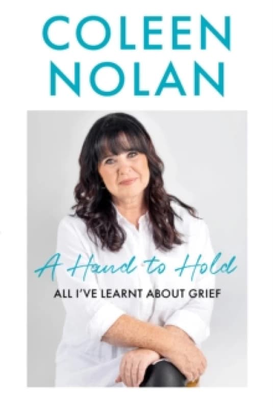 A Hand to Hold. Hardback. By Coleen Nolan, Julie Shaw Books