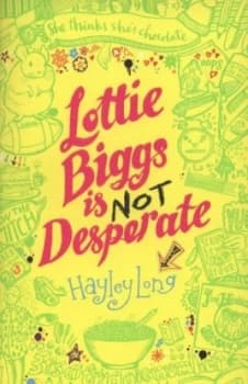 Lottie Biggs Is Not Desperate by Hayley Long Paperback