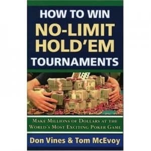 How to Win No-Limit Holdem Tournaments by Tom Mcevoy and Don Vines Book