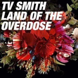 Land of the Overdose by TV Smith CD Album