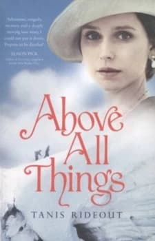 Above All Things by Tanis Rideout Book