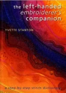 The Left-Handed Embroiderer's Companion : A Step-by-Step Stitch Dictionary