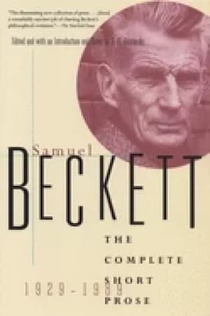 complete short prose of samuel beckett 1929 1989
