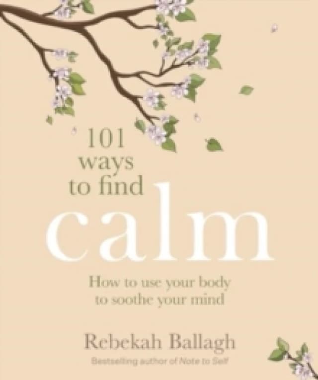 101 Ways to Find Calm Paperback / softback