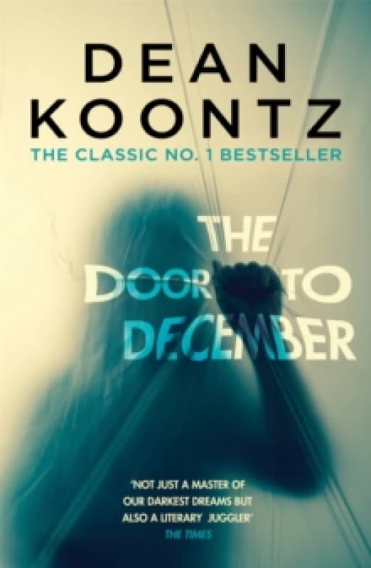 The Door to December : A terrifying novel of secrets and danger Paperback / softback