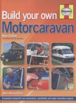 Build Your Own Motorcaravan by John Wickersham Hardback