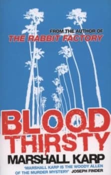 Bloodthirsty by Marshall Karp Book